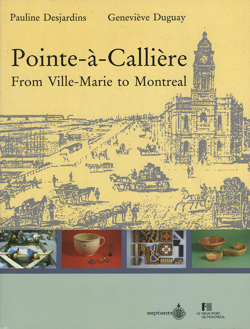 Pointe-à-Callière: From Ville-Marie to Montréal