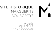 Historic Site Marguerite-Bourgeoys