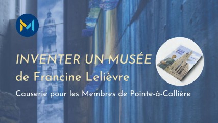 Club de lecture | Inventer un Musée, de Francine Lelièvre