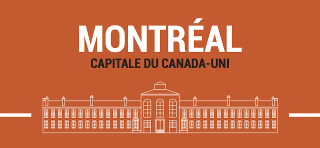 Montréal, capitale du Canada-Uni – Un Parlement sous vos pieds