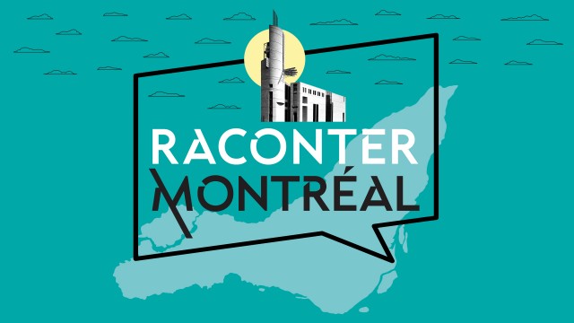 Our experts in your ears with the new podcast Raconter Montréal