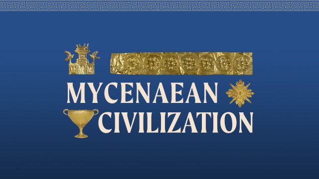 Lecture – Mycenaean Civilization: The Origin of the Foundational Narratives of the Trojan War