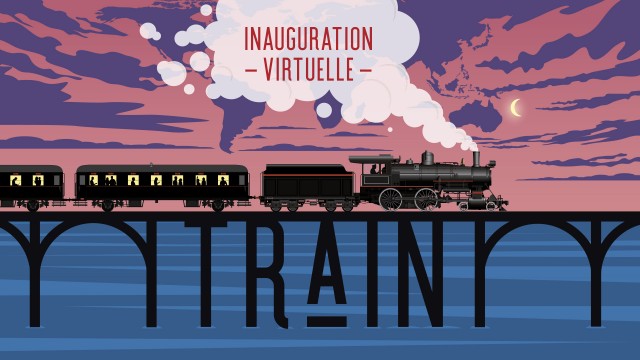 Inauguration virtuelle de Train, transporteur de rêves