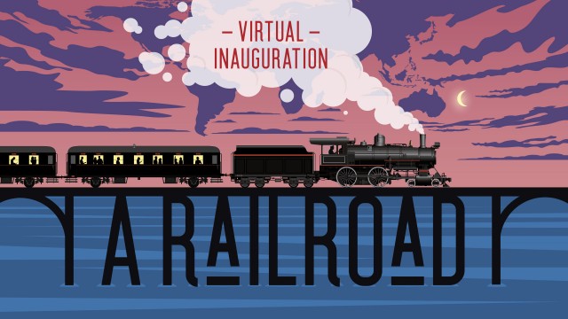 Virtual Inauguration of A Railroad to Dreams
