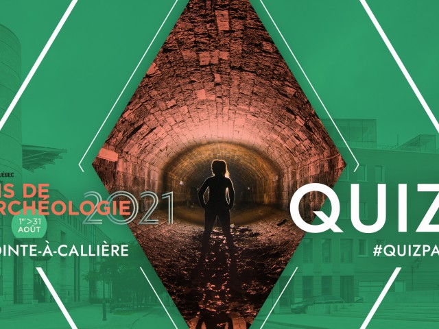 #QUIZPAC – Pointe-à-Callière's archaeo-quiz