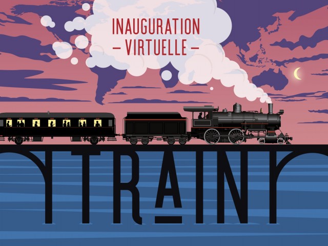 Inauguration virtuelle de Train, transporteur de rêves