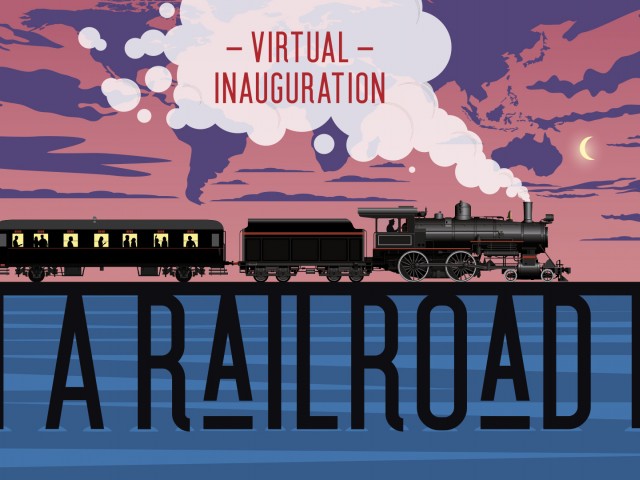 Virtual Inauguration of A Railroad to Dreams
