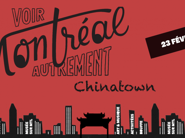 Voir Montréal autrement - Chinatown