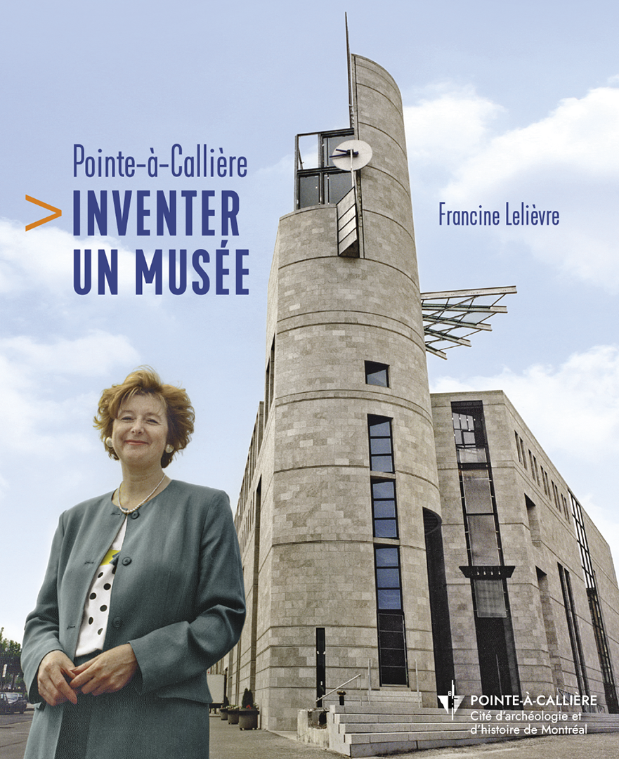 Inventer un musée, par Francine Lelièvre
