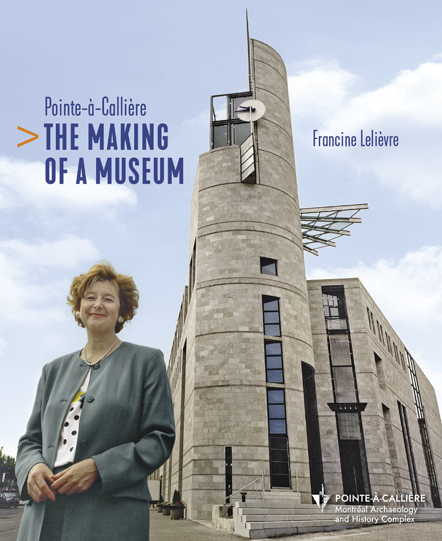 The Making of a Museum, by Francine Lelièvre