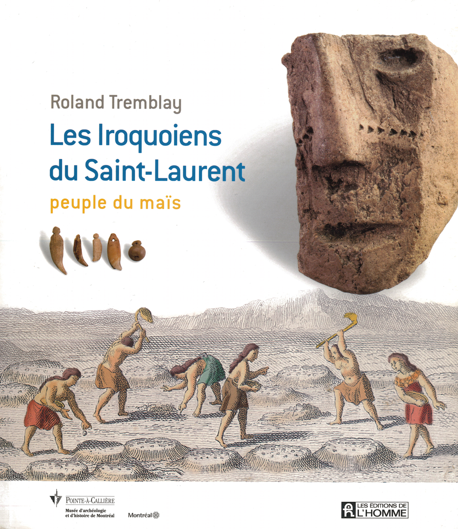 Les Iroquoiens du St-Laurent, peuple du maïs